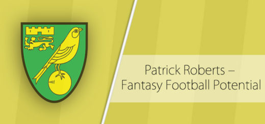 Patrick Roberts – Fantasy Premier League Potential